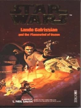 Lando Calrissian and the Flamewind of Oseon by L. Neil Smith and George Lucas Paperback