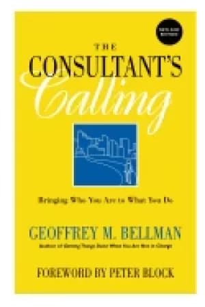 consultants calling bringing who you are to what you do new and revised