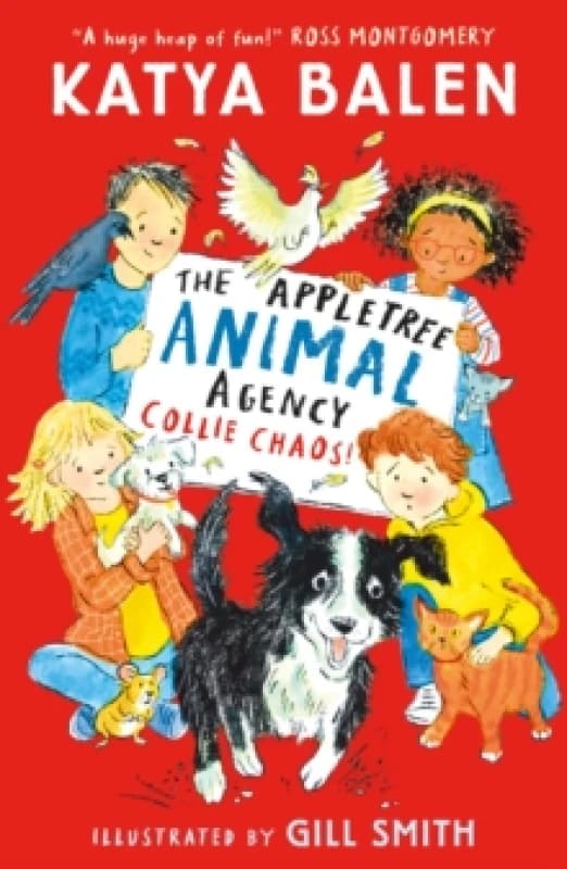 The Appletree Animal Agency: Collie Chaos : Kids who love all things puppies, vets and pets will love this cosy animal adventure story for ages 6, 7,