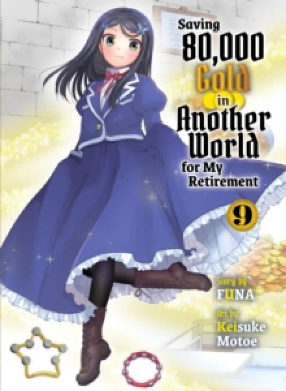 Saving 80,000 Gold in Another World for my Retirement 9 (light novel) Paperback / softback