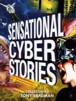 Sensational Cyber Stories by Tony Bradman Paperback