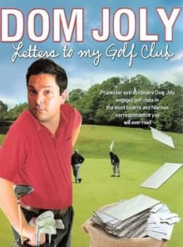 Letters to My Golf Club by Dom Joly Hardback