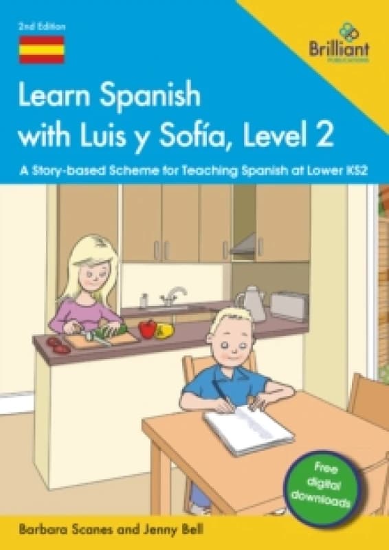 Learn Spanish with Luis y Sofia, Level 2 : A Story-based Scheme for Teaching Spanish at Lower KS2 Paperback / softback