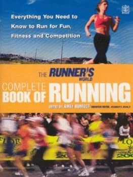 The Runners World Complete Book of Running by Amby Burfoot and Runners World Book