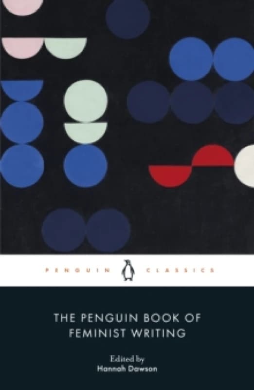 The Penguin Book of Feminist Writing. Paperback. By Hannah Dawson Books