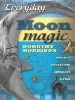 Everyday Moon Magic by Dorothy Morrison Paperback