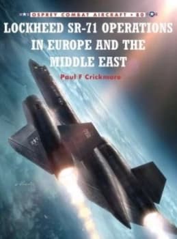 Lockheed Sr-71 Operations in Europe and the Middle East by Paul Crickmore Paperback