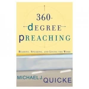 360-Degree Preaching by Michael J Quicke Book