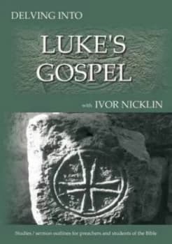 Delving into Lukes Gospel Paperback