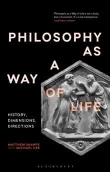 Philosophy as a Way of Life : History, Dimensions, Directions