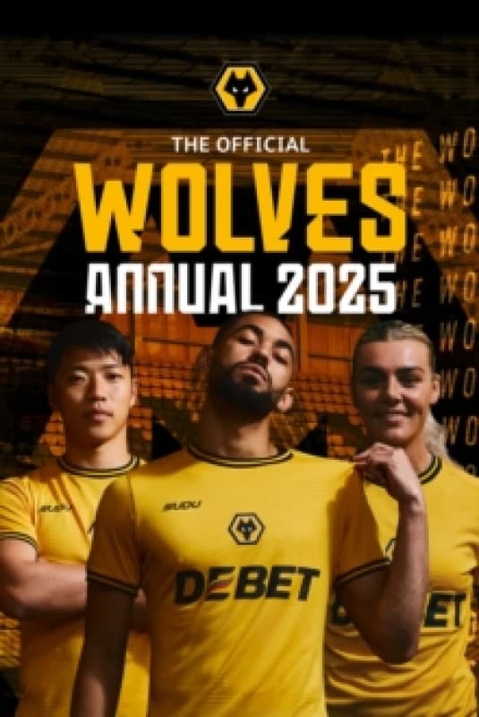 Official Wolverhampton Wanderers Annual 2025 Hardback