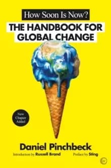 How Soon is Now? The Handbook for Global Change