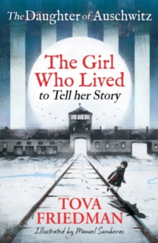 The Daughter of Auschwitz : The Girl who Lived to Tell her Story (Children's Adaptation) Paperback / softback