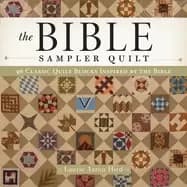 bible sampler quilt 96 classic quilt blocks inspired by the bible