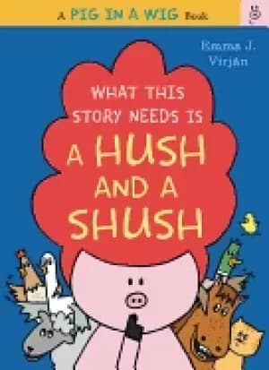 what this story needs is a hush and a shush virjan emma j