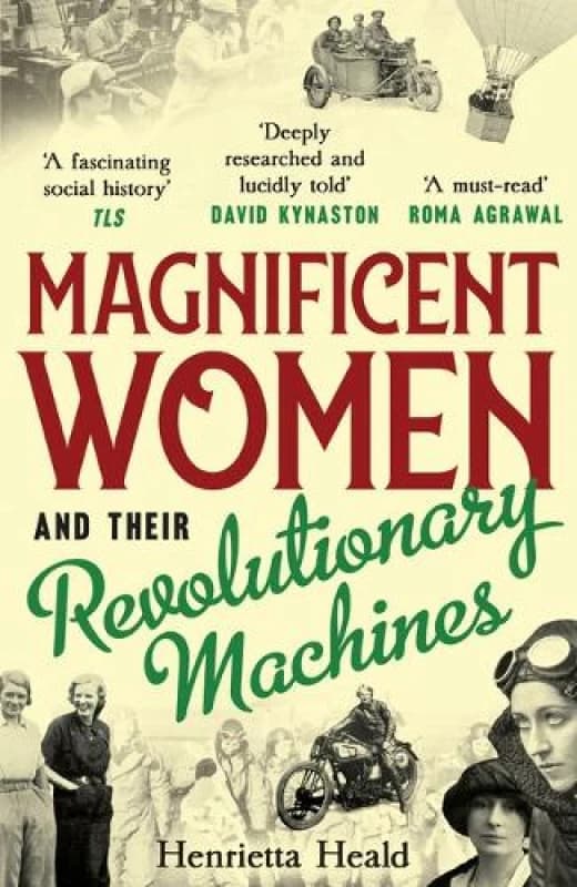Magnificent Women and their Revolutionary Machines Paperback / softback