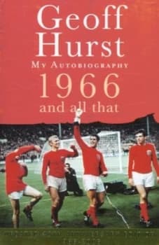 1966 and All That by Geoff Hurst Paperback