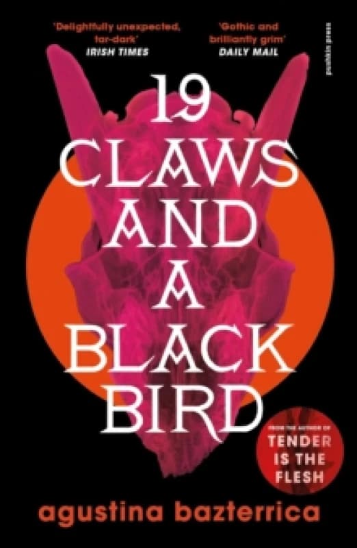 Nineteen Claws and a Black Bird. Paperback. By Agustina Maria Bazterrica Books