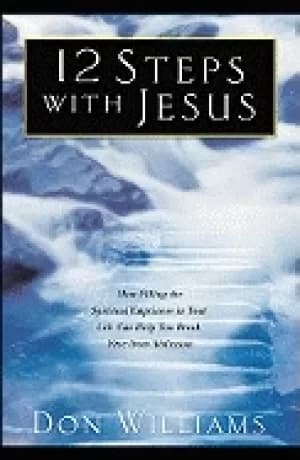 12 steps with jesus how filling the spiritual emptiness in your life can he