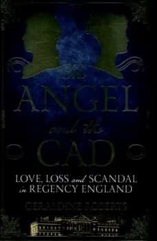 The Angel and the Cad by Geraldine Roberts Hardback