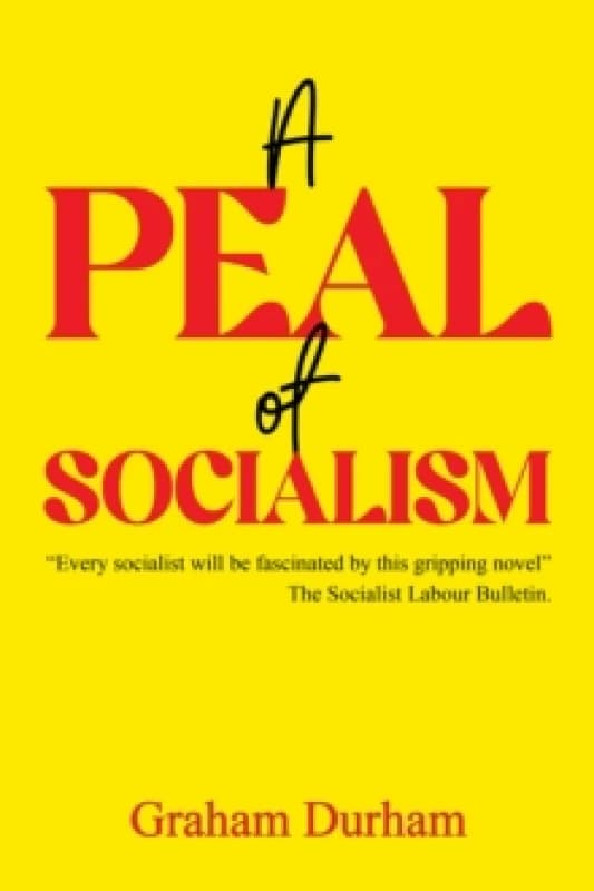 A Peal of Socialism. Paperback. By Graham Durham Books