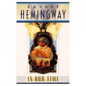 In Our Time by Ernest Hemingway Book