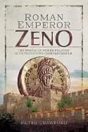 roman emperor zeno the perils of power politics in fifth century constantin