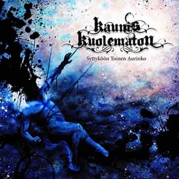 Kaunis Kuolematon - Syttyköön Toinen Aurinko CD