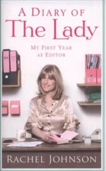 A Diary of the Lady by Rachel Johnson Hardback