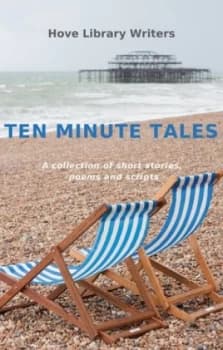 Ten Minute Tales by Hove Library Writers Paperback