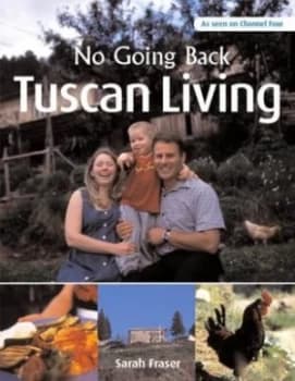 Tuscan Living by Sarah Fraser Paperback