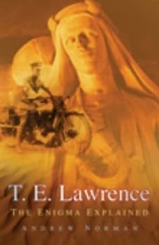 T.E. Lawrence by Andrew Norman Hardback