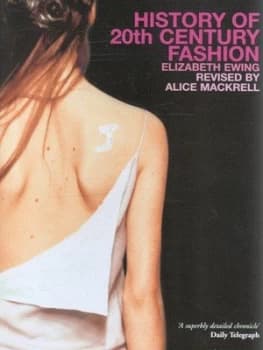 History of Twentieth Century Fashion by Elizabeth Ewing and Alice Mackrell Paperback