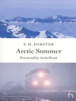 Arctic Summer by E.M. Forster Book