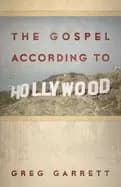 gospel according to hollywood