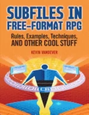 subfiles in free format rpg rules examples techniques and other cool stuff