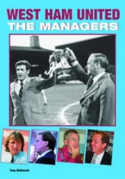 West Ham United by Tony Mcdonald Hardback