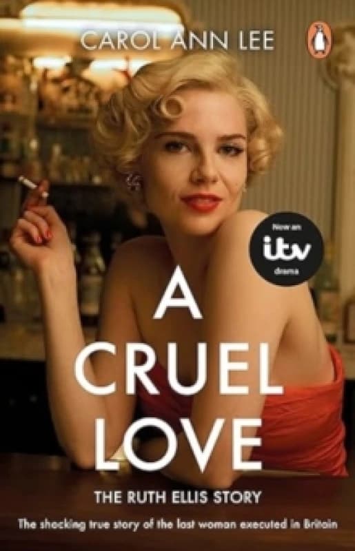A Cruel Love : The Real Ruth Ellis Story Paperback / softback