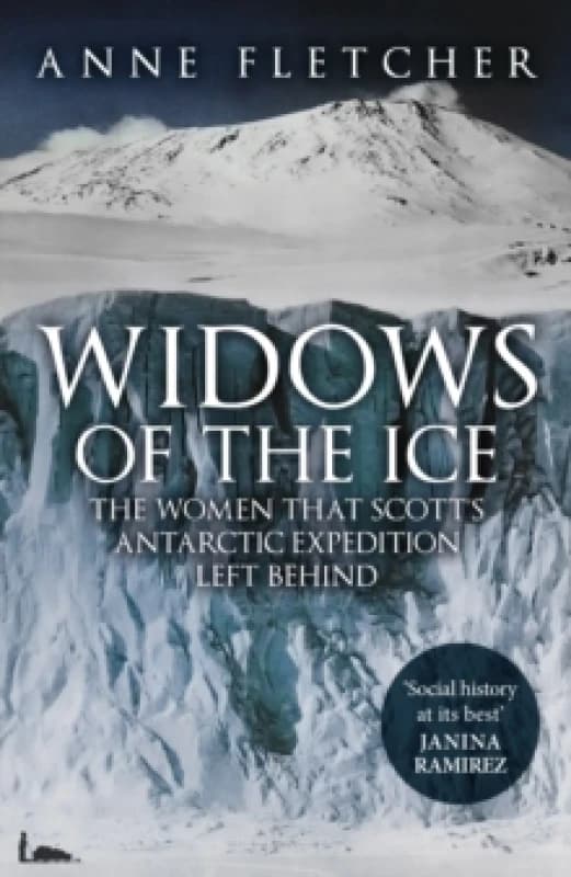 Widows of the Ice : The Women that Scotts Antarctic Expedition Left Behind Paperback / softback