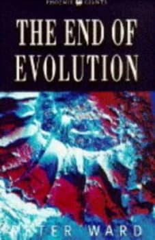The End of Evolution by Peter Ward Paperback