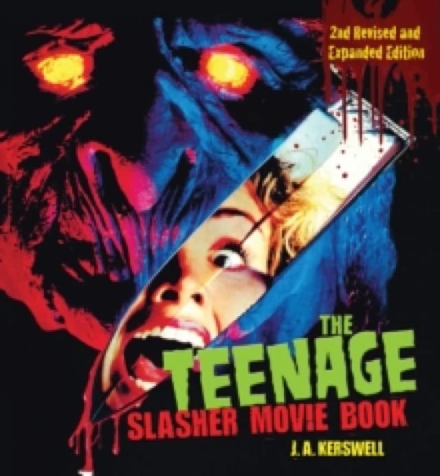 The Teenage Slasher Movie Book, 2nd Revised and Expanded Edition Paperback / softback