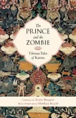 prince and the zombie tibetan tales of karma