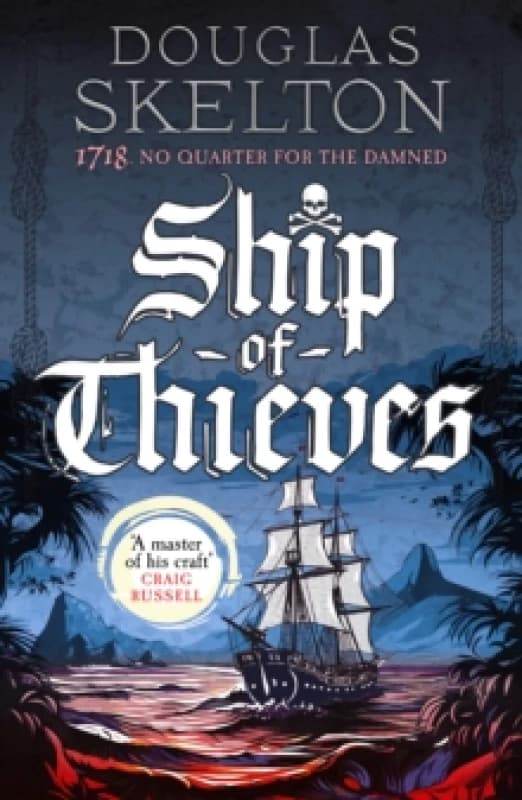 Ship of Thieves : High-octane historical fiction' Daily Mail Paperback / softback