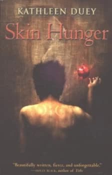 Skin Hunger by Kathleen Duey Book