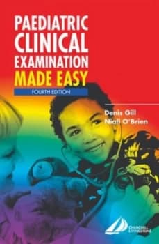 Paediatric Clinical Examination Made Easy by Denis Gill Paperback