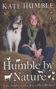 Humble by Nature by Kate Humble Paperback