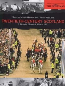 Twentieth-Century Scotland by Martin Hannan Hardback