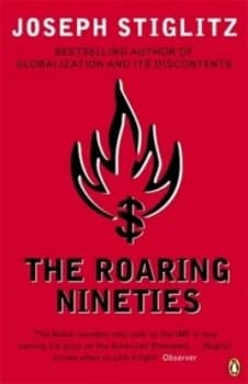 The Roaring Nineties by Joseph Stiglitz Book