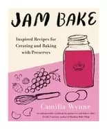 jam bake inspired recipes for creating and baking with preserves