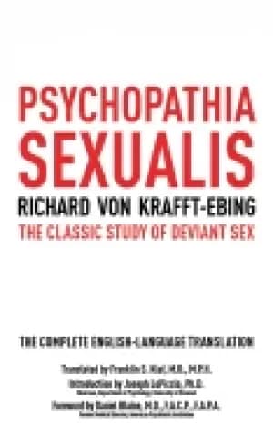 psychopathia sexualis the classic study of deviant sex